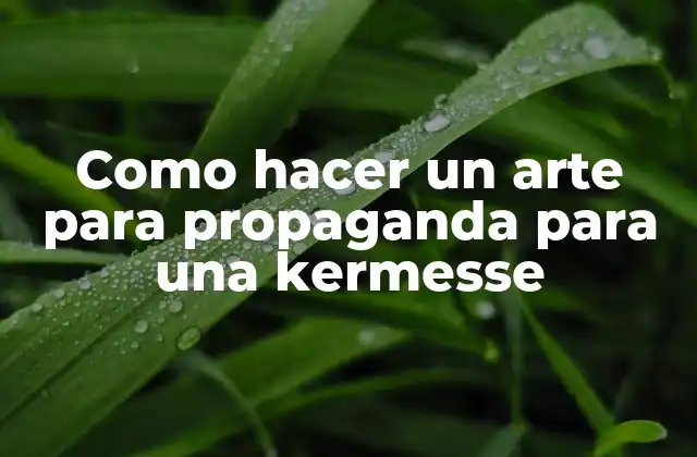 Como Hacer un Arte para Propaganda para una Kermesse
