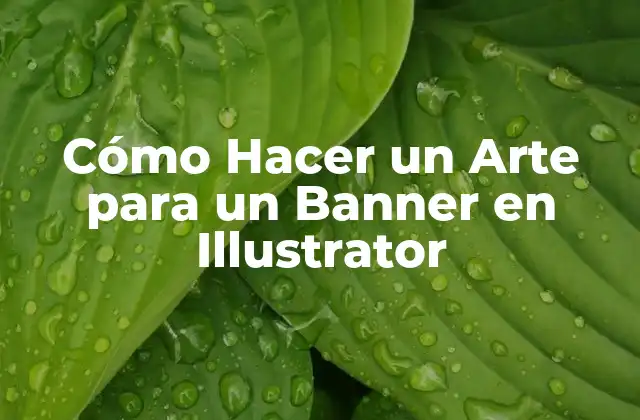 Cómo Hacer un Arte para un Banner en Illustrator
