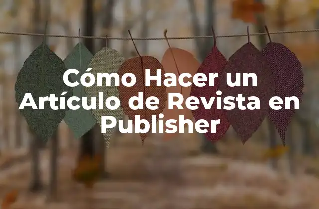 Cómo Hacer un Artículo de Revista en Publisher
