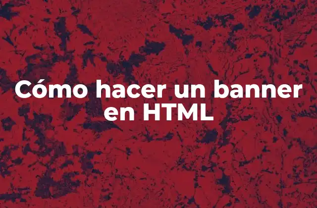 Cómo Hacer un Banner en Html