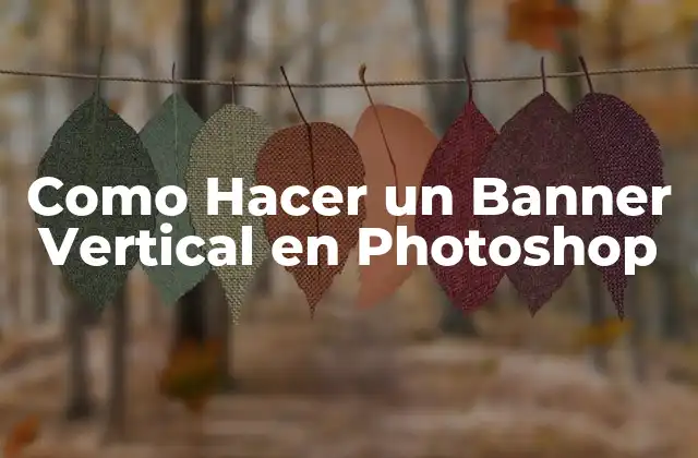 Como Hacer un Banner Vertical en Photoshop