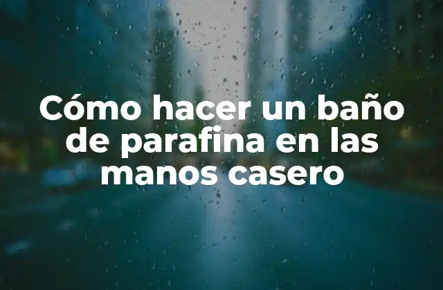 Cómo Hacer un Baño de Parafina en las Manos Casero