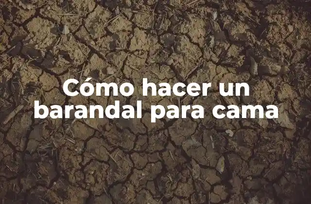 Cómo Hacer un Barandal para Cama