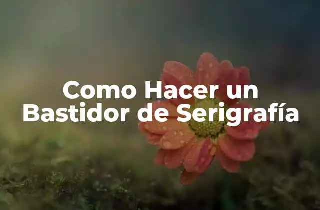 Como Hacer un Bastidor de Serigrafía