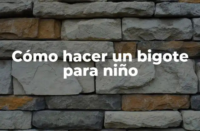 Cómo Hacer un Bigote para Niño