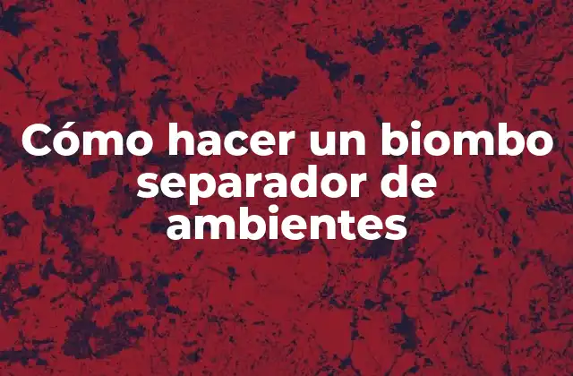 Cómo Hacer un Biombo Separador de Ambientes