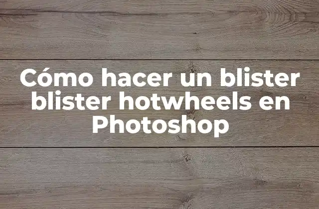 Cómo Hacer un Blister Blister Hotwheels en Photoshop