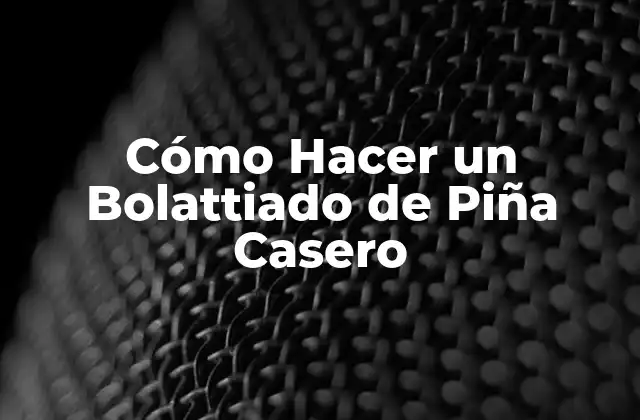 Cómo Hacer un Bolattiado de Piña Casero