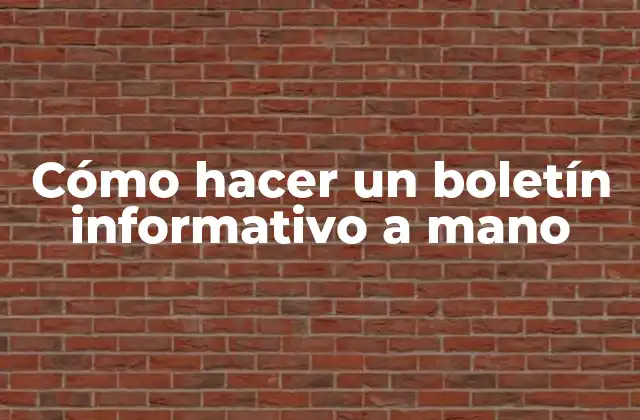 Cómo Hacer un Boletín Informativo a Mano