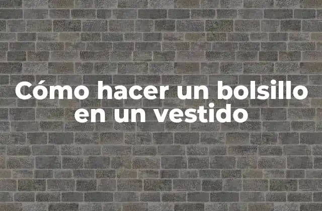 Cómo Hacer un Bolsillo en un Vestido