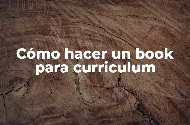 Cómo Hacer un Book para Curriculum 2 Cómo hacer un book para curriculum