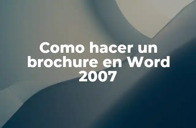 Como Hacer un Brochure en Word 2007