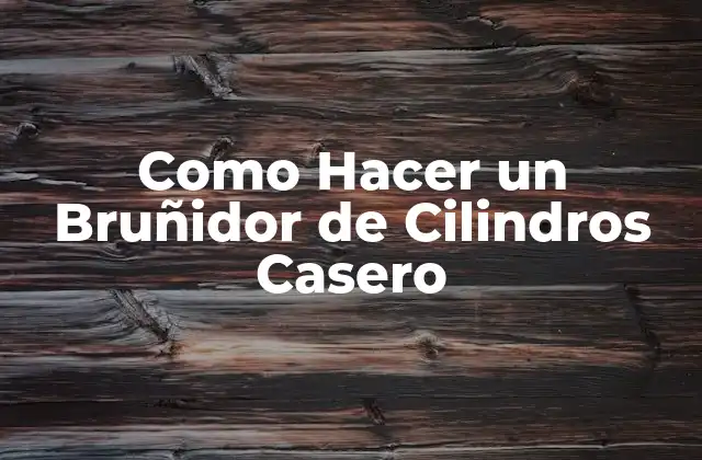 Como Hacer un Bruñidor de Cilindros Casero