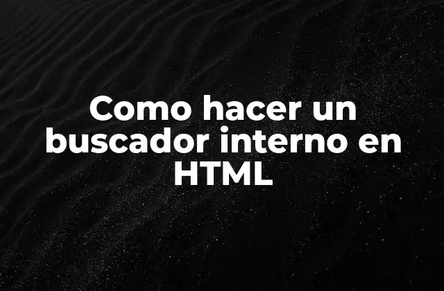 Como Hacer un Buscador Interno en Html