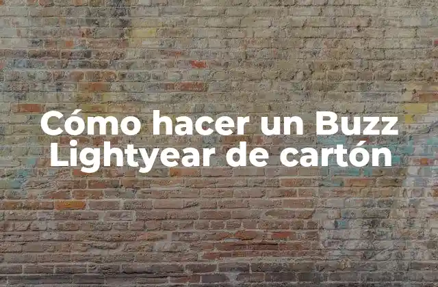 Cómo hacer un Buzz Lightyear de cartón