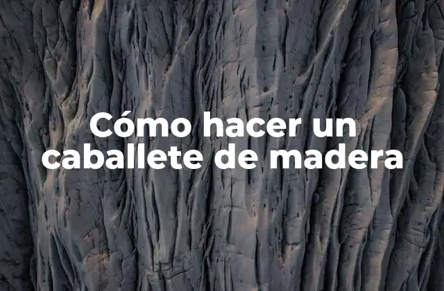 Cómo hacer un caballete de madera