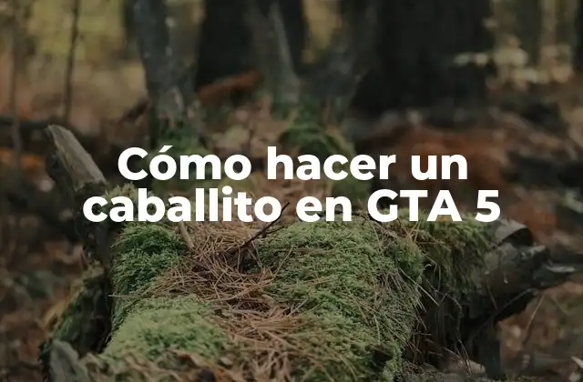 Cómo Hacer un Caballito en Gta 5