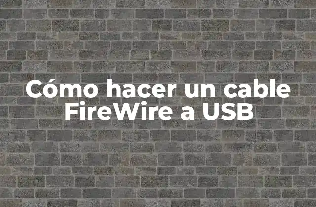 Cómo Hacer un Cable Firewire a Usb