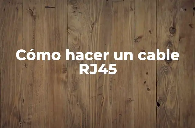 Cómo Hacer un Cable Rj45 2 Cómo hacer un cable RJ45