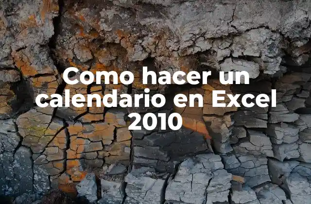 Crear un calendario en Excel 2010