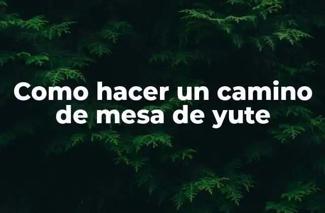 Como hacer un camino de mesa de yute