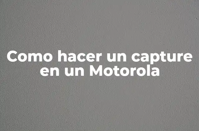 Como Hacer un Capture en un Motorola
