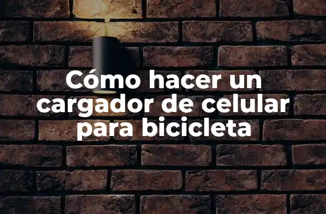 Cómo hacer un cargador de celular para bicicleta