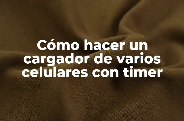 Cómo Hacer un Cargador de Varios Celulares con Timer