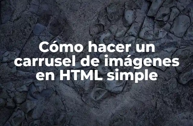 Cómo Hacer un Carrusel de Imágenes en Html Simple 2 Cómo hacer un carrusel de imágenes en HTML simple