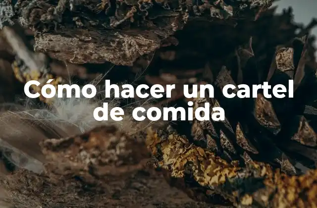 Cómo Hacer un Cartel de Comida