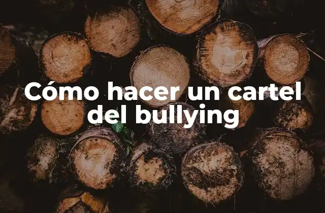 Cómo Hacer un Cartel Del Bullying 2 Cómo hacer un cartel del bullying