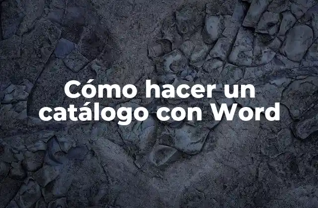 Cómo Hacer un Catálogo con Word