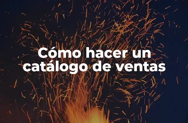 Cómo Hacer un Catálogo de Ventas