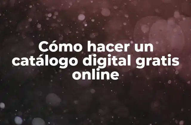 Cómo Hacer un Catálogo Digital Gratis Online 2 Cómo hacer un catálogo digital gratis online