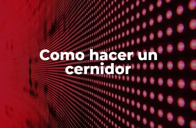 ¿Qué es un cernidor y para qué sirve?