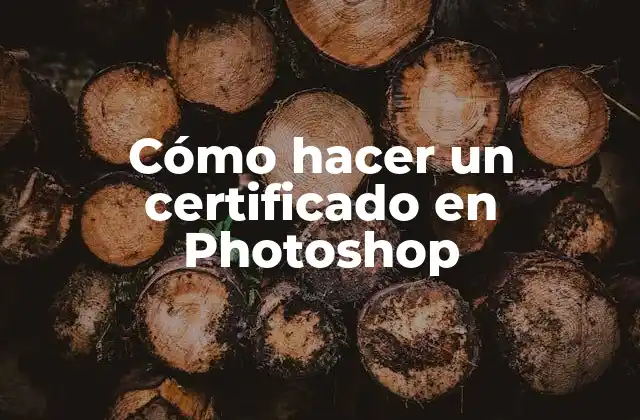 Cómo Hacer un Certificado en Photoshop