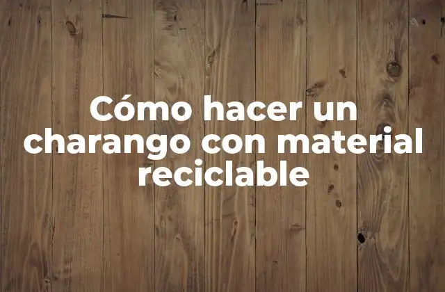 Cómo Hacer un Charango con Material Reciclable