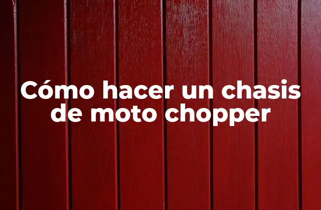 Cómo Hacer un Chasis de Moto Chopper