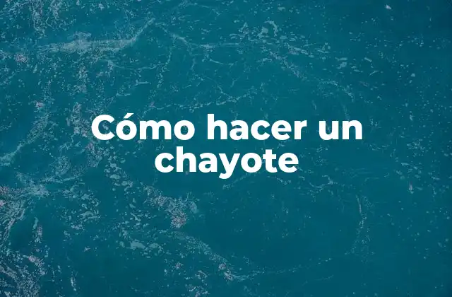 Cómo Hacer un Chayote