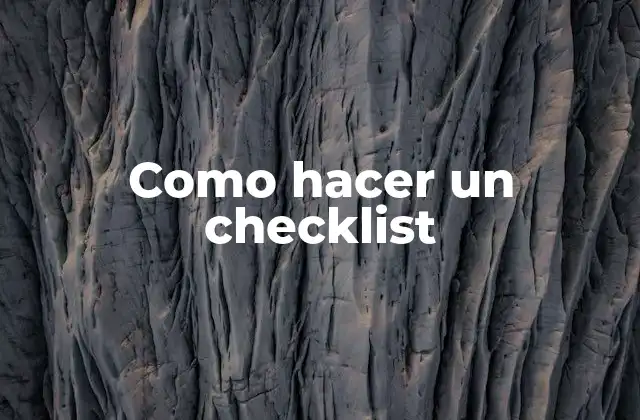 ¿Qué es un checklist y para qué sirve?