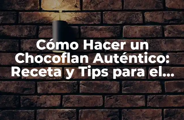 Cómo Hacer un Chocoflan Auténtico: Receta y Tips para el Éxito