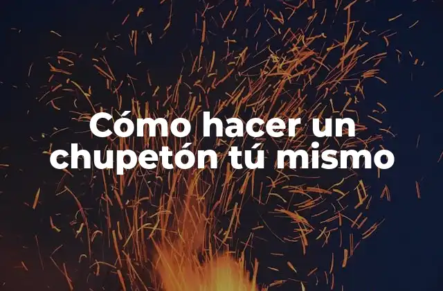 Cómo Hacer un Chupetón Tú Mismo