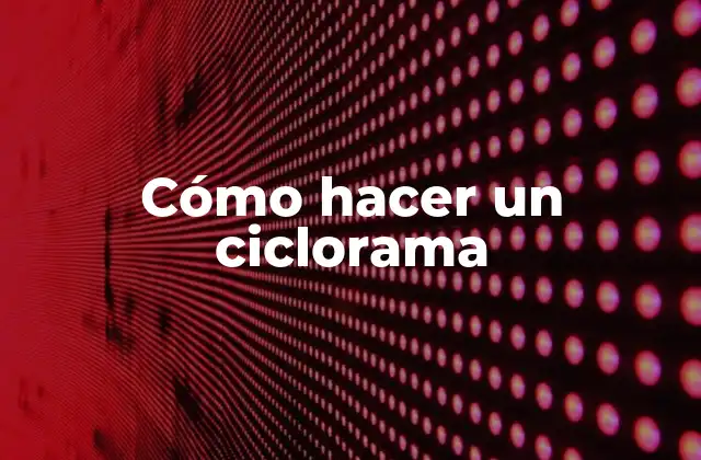 Cómo Hacer un Ciclorama