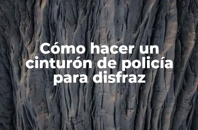 Cómo Hacer un Cinturón de Policía para Disfraz