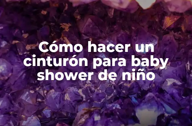 Cómo Hacer un Cinturón para Baby Shower de Niño
