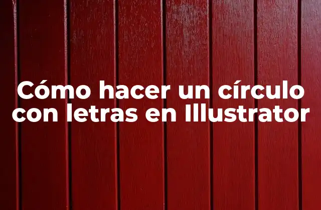 Cómo Hacer un Círculo con Letras en Illustrator