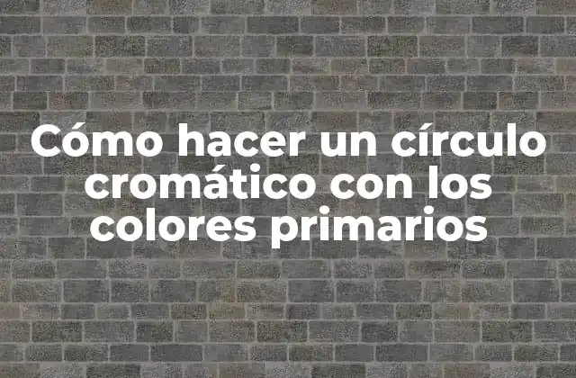 Cómo Hacer un Círculo Cromático con los Colores Primarios
