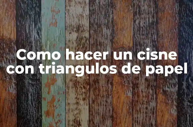 Como Hacer un Cisne con Triangulos de Papel