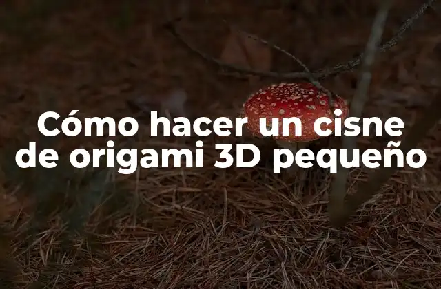 Cómo Hacer un Cisne de Origami 3d Pequeño