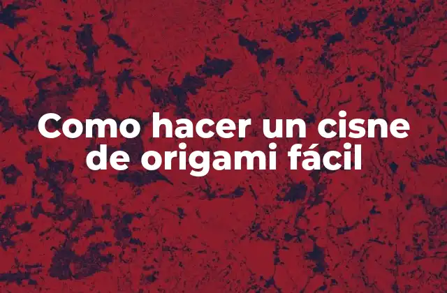 Como Hacer un Cisne de Origami Fácil